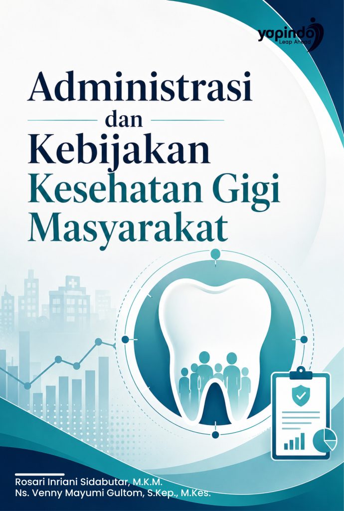 Administrasi dan Kebijakan Kesehatan Gigi Masyarakat