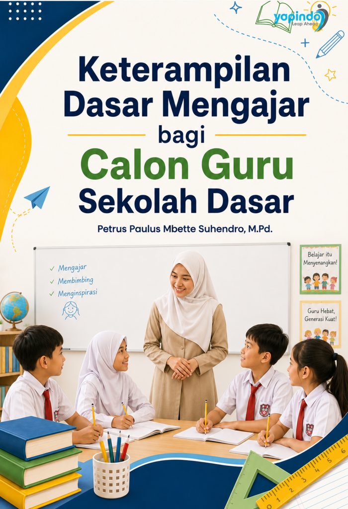 Keterampilan Dasar Mengajar bagi Calon Guru Sekolah Dasar