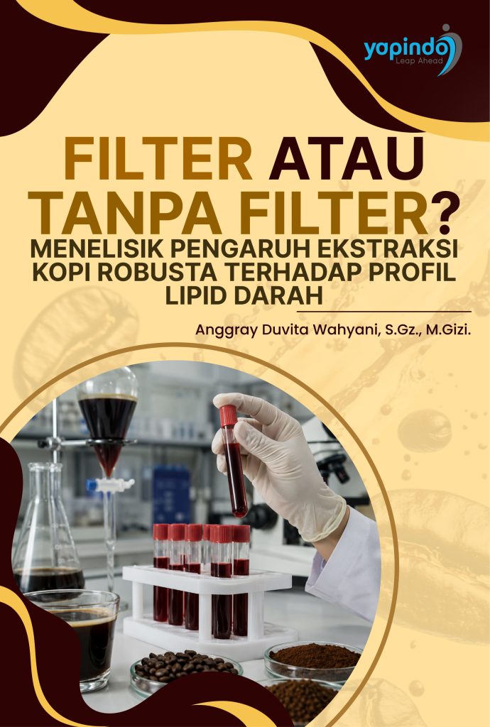 Filter atau Tanpa Filter? Menelisik Pengaruh Ekstraksi Kopi Robusta terhadap Profil Lipid Darah