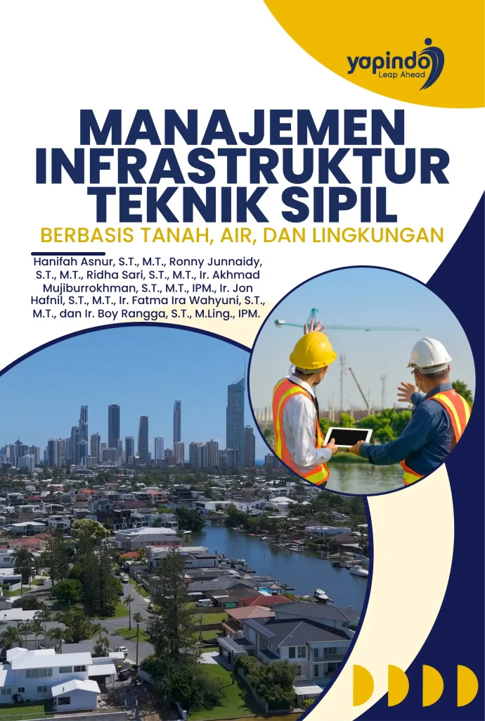 Manajemen Infrastruktur Teknik Sipil Berbasis Tanah, Air, dan Lingkungan