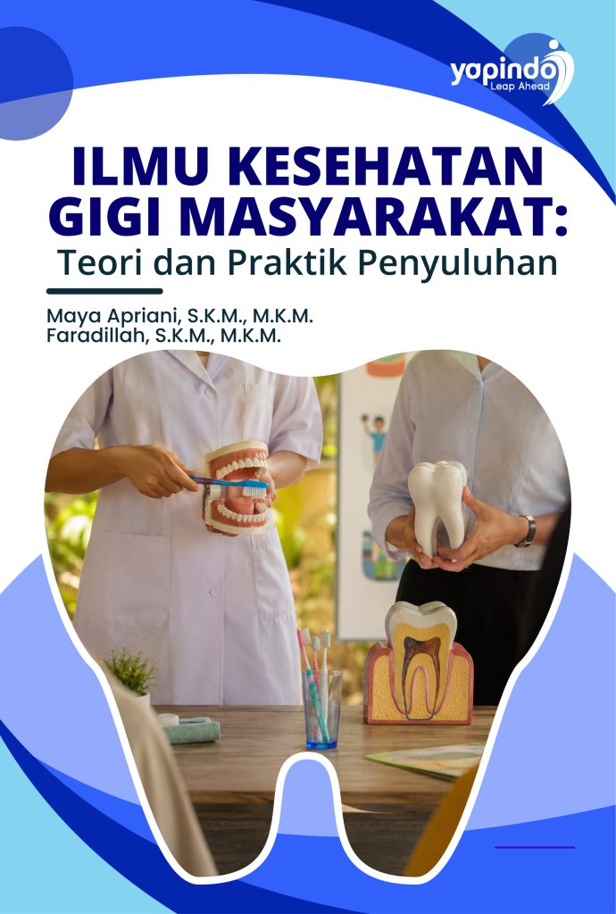Ilmu Kesehatan Gigi Masyarakat: Teori dan Praktik Penyuluhan