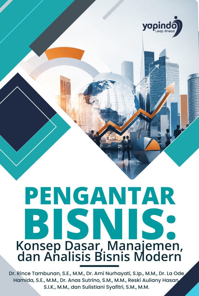 Pengantar Bisnis: Konsep Dasar, Manajemen, dan Analisis Bisnis Modern