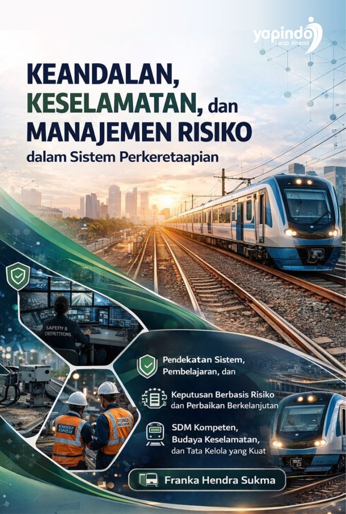 Keandalan, Keselamatan, dan Manajemen Resiko dalam Sistem Perkeretaapian