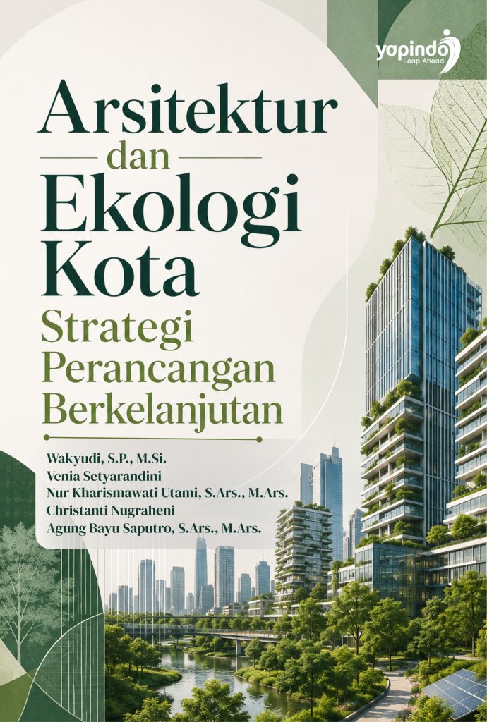Arsitektur dan Ekologi Kota Strategi Perancangan Berkelanjutan