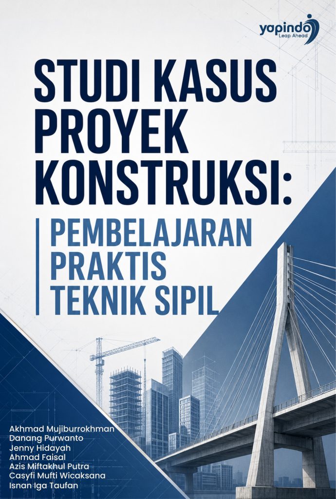 Studi Kasus Proyek Konstruksi: Pembelajaran Praktis Teknik Sipil
