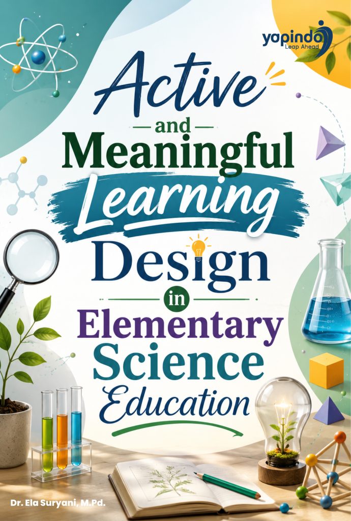 Active and Meaningful Learning Design in Elementary Science Education