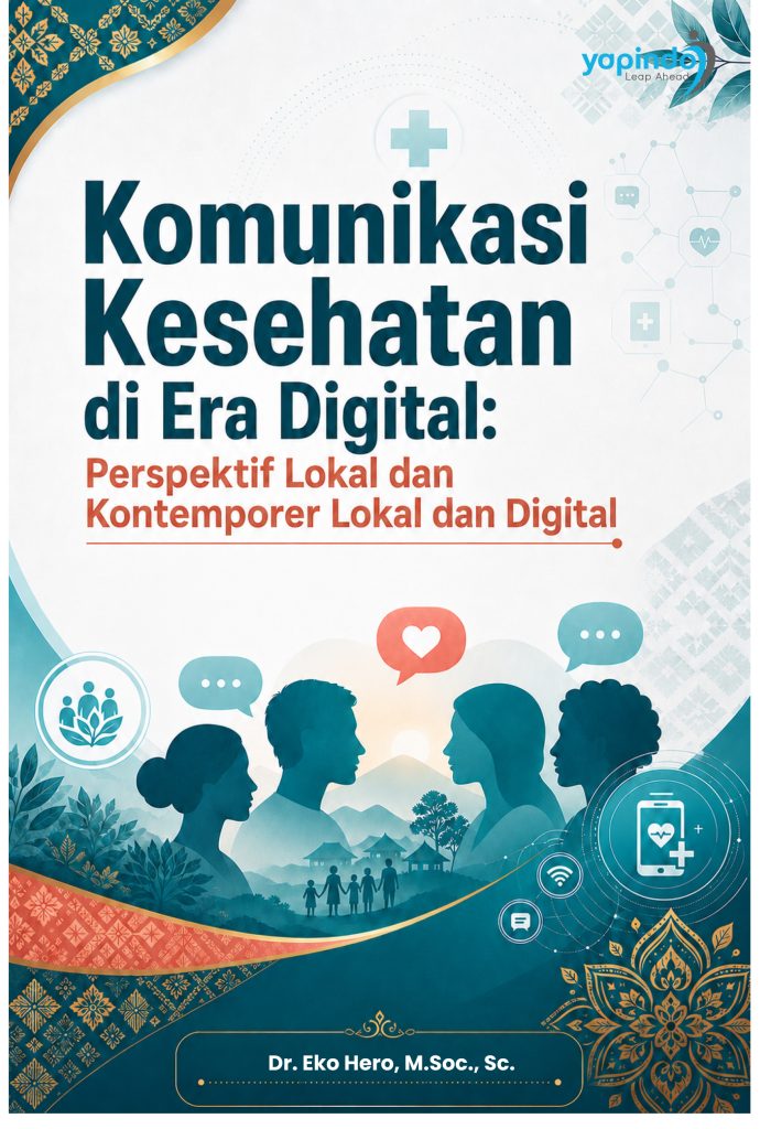 Komunikasi Kesehatan di Era Digital: Perspektif Lokal dan Kontemporer Lokal dan Digital