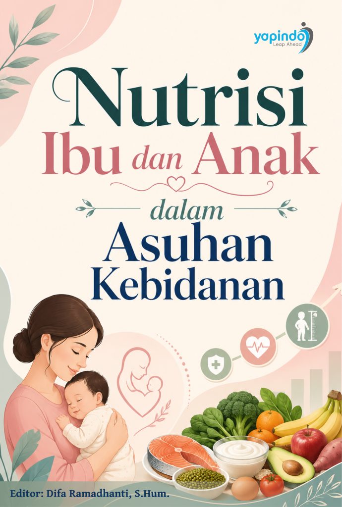 Nutrisi Ibu dan Anak dalam Asuhan Kebidanan