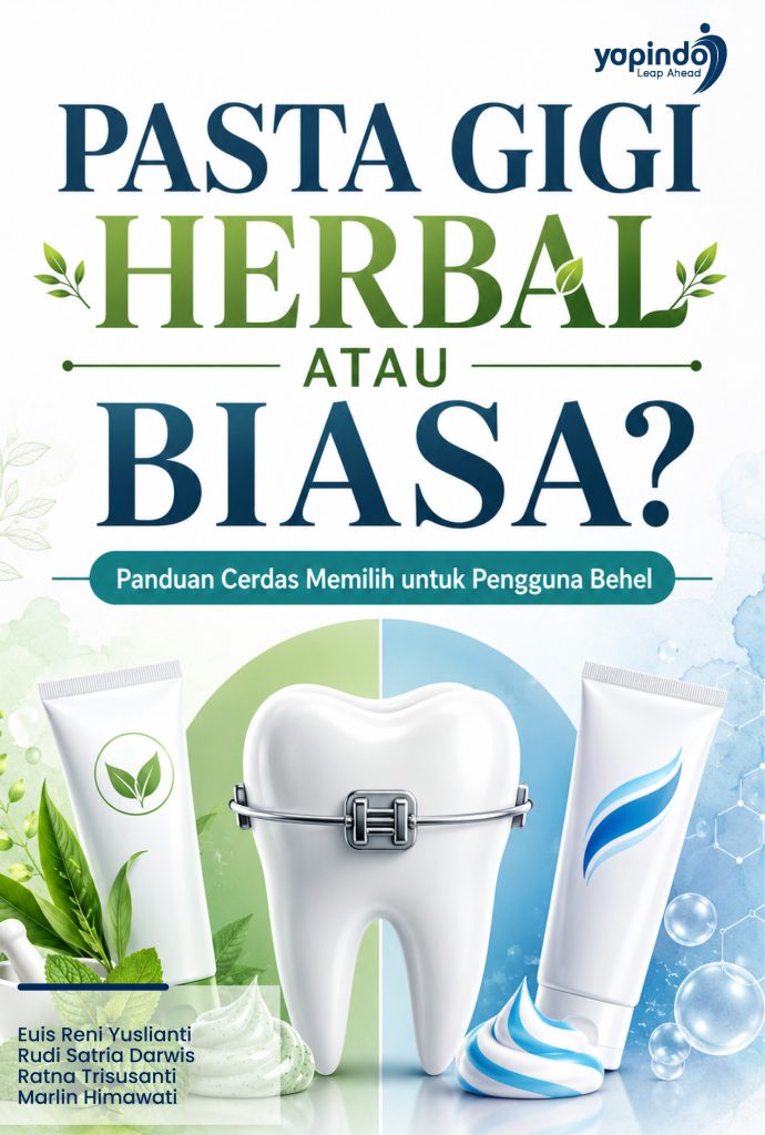 PASTA GIGI HERBAL ATAU BIASA? Panduan Cerdas Memilih untuk Pengguna Behel