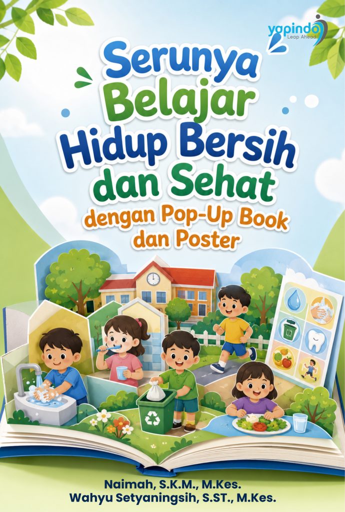 Serunya Belajar Hidup Bersih dan Sehat dengan Pop-Up Book dan Poster