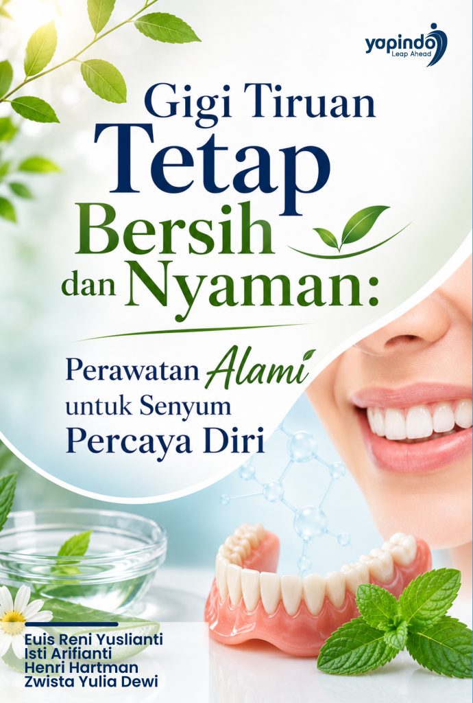 Gigi Tiruan Tetap Bersih dan Nyaman: Perawatan Alami untuk Senyum Percaya Diri