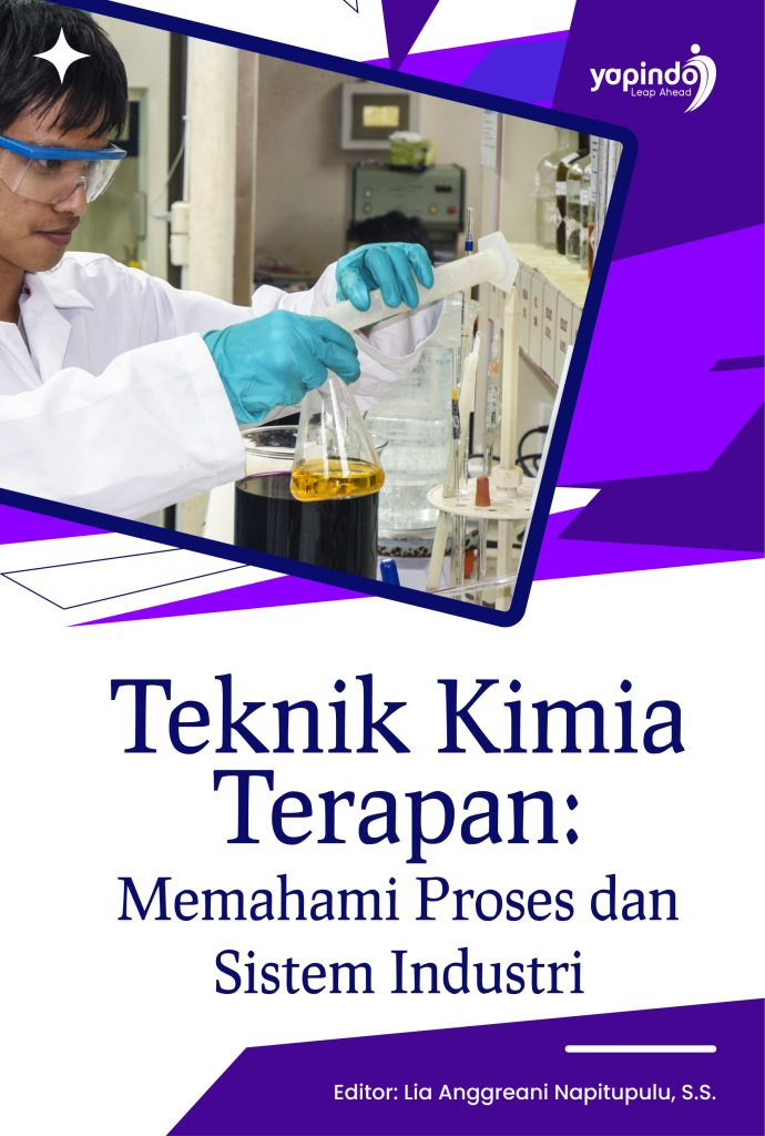 Teknik Kimia Terapan: Memahami Proses dan Sistem Industri