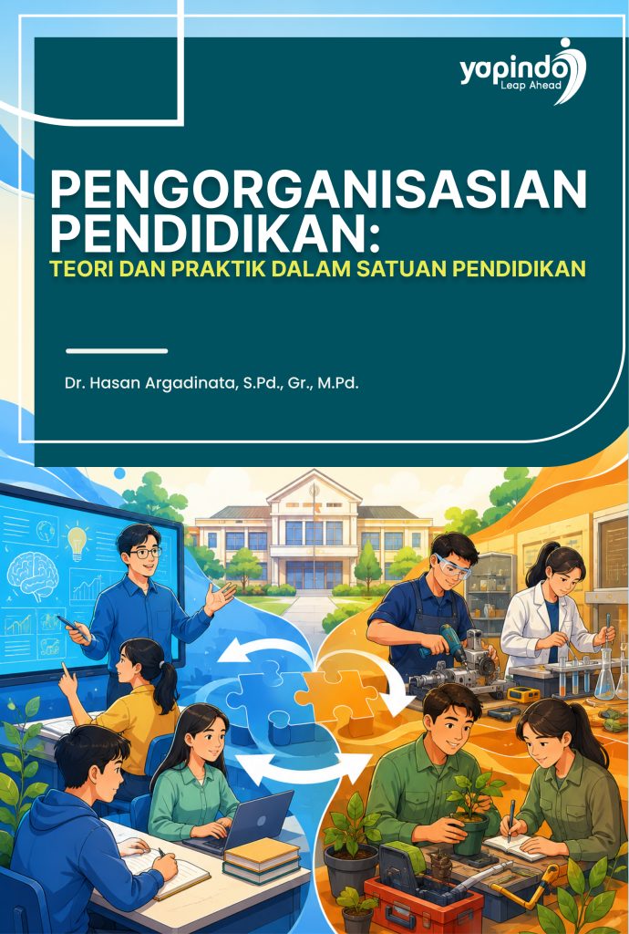 Pengorganisasian Pendidikan: Teori dan Praktik dalam Satuan Pendidikan