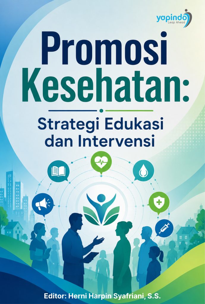Promosi Kesehatan: Strategi Edukasi dan Intervensi