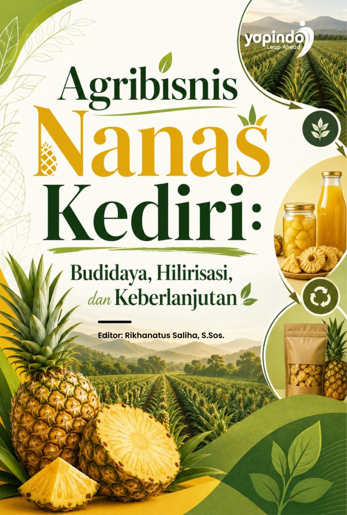 Agribisnis Nanas Kediri: Budidaya, Hilirisasi, dan Keberlanjutan