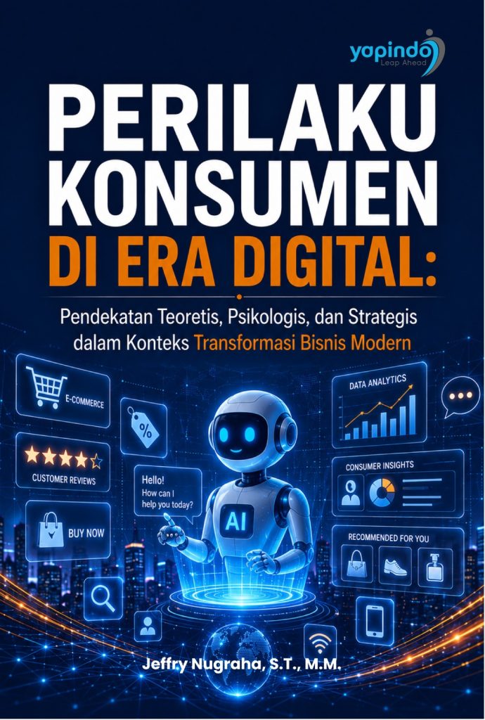 Perilaku Konsumen di Era Digital: Pendekatan Teoretis, Psikologis, dan Strategis dalam Konteks Transformasi Bisnis Modern
