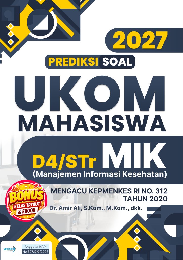 Prediksi Soal UKOM Mahasiswa D4/STr MIK (Manajemen Informasi Kesehatan) 2027
