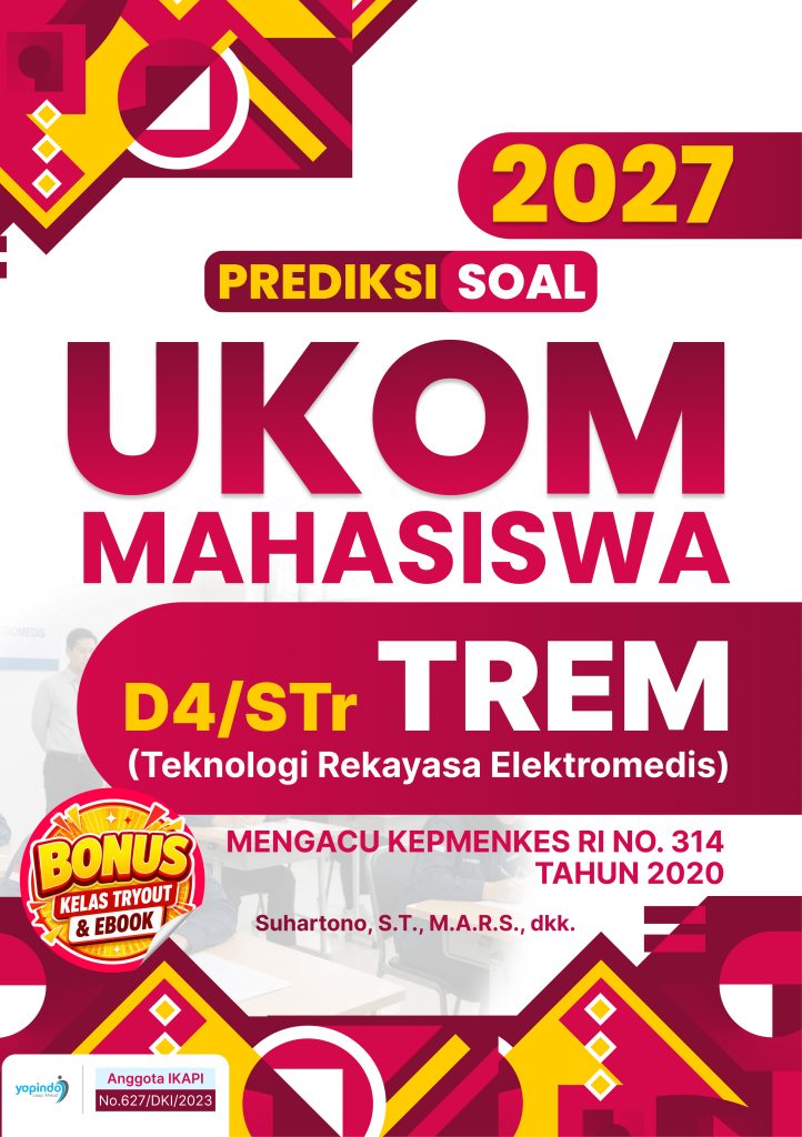Prediksi Soal UKOM Mahasiswa D4/STr TREM (Teknologi Rekayasa Elektromedis) 2027