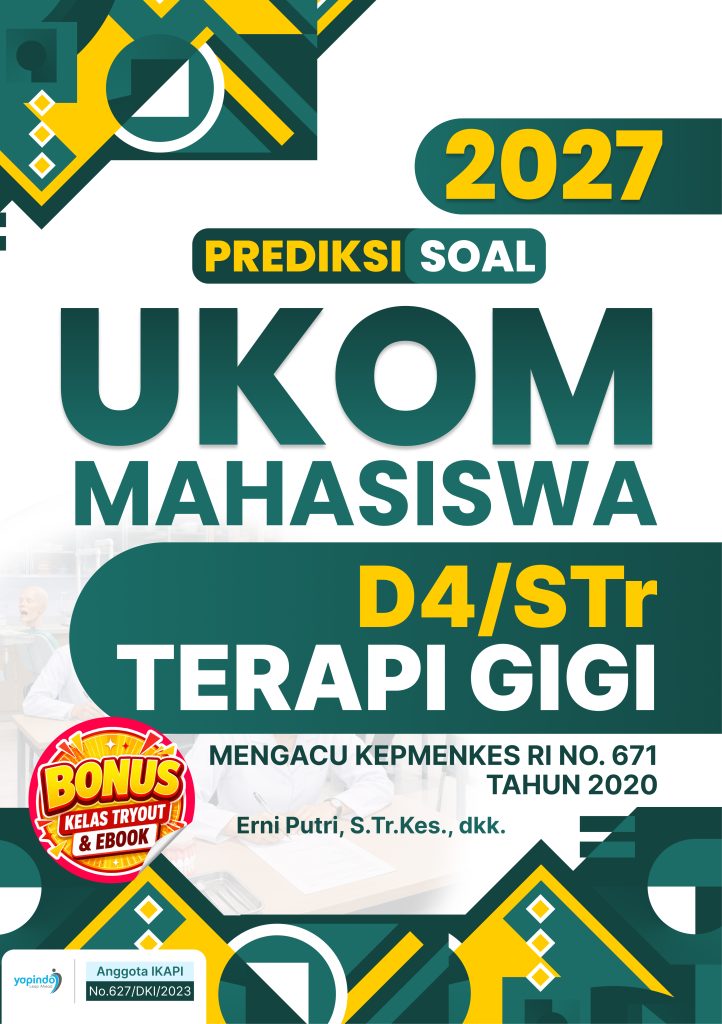 Prediksi Soal UKOM Mahasiswa D4/STr Terapi Gigi 2027
